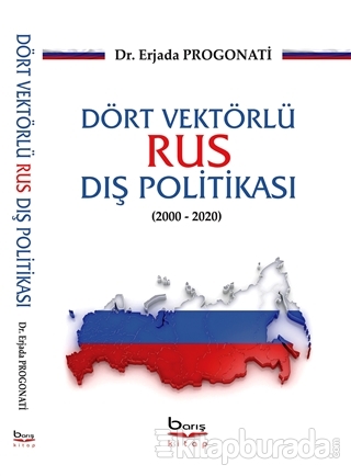 Dört Vektörlü Rus Dış Politikası (2000-2020) Erjada Progonati
