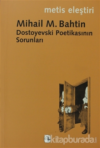 Dostoyevski Poetikasının Sorunları Mihail M. Bahtin