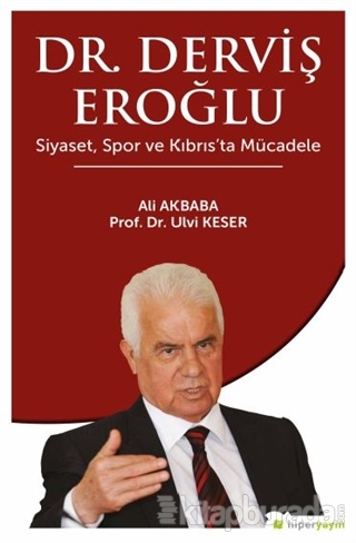 Dr. Derviş Eroğlu Siyaset, Spor ve Kıbrıs'ta Mücadele Ali Akbaba