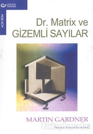 Dr. Matrix ve Gizemli Sayılar Martin Gardner
