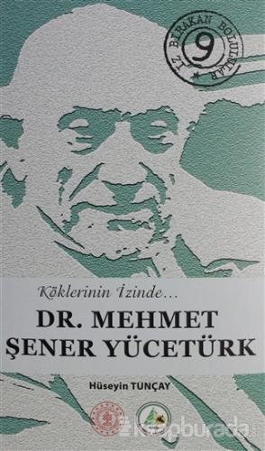 Dr. Mehmet Şener Yücetürk (Ciltli) Hüseyin Tunçay
