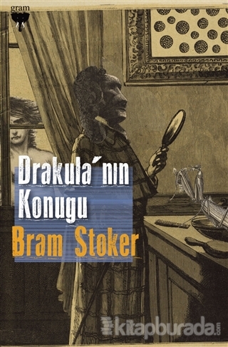 Drakula'nın Konuğu Bram Stoker