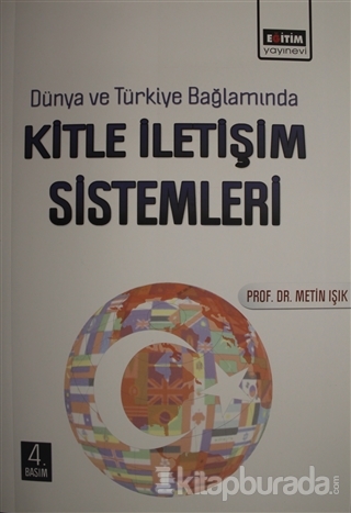 Dünya ve Türkiye Bağlamında Kitle İletişim Sistemleri Metin Işık