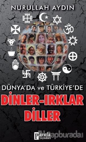 Dünyada Ve Türkiye'de Dinler Irklar Diller %15 indirimli Nurullah Aydı