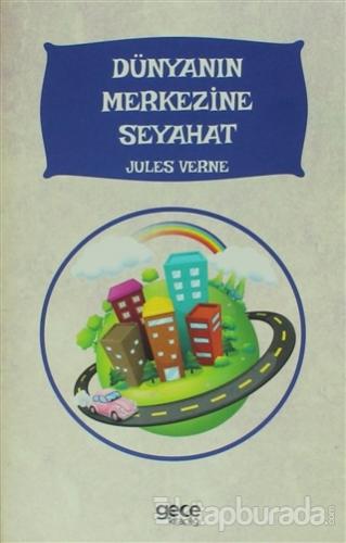 Dünyanın Merkezine Seyahat Jules Verne