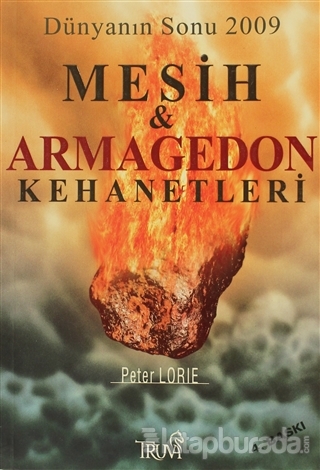 Mesih ve Armagedon Kehanetleri - Dünyanın Sonu 2009 %15 indirimli Pete