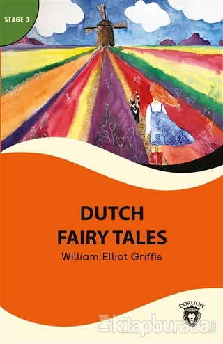 Dutch Fairy Tales - Stage 3 William Elliot Griffis