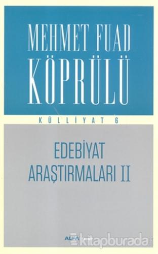 Edebiyat Araştırmaları 2 : Mehmet Fuad Köprülü Külliyatı 6