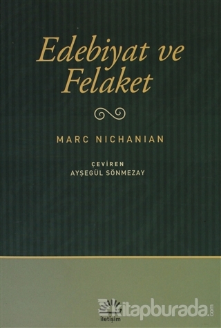 Edebiyat ve Felaket Marc Nichanian