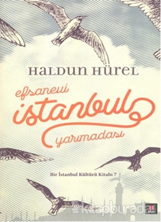 Efsanevi İstanbul Yarımadası (Ciltli) %20 indirimli Haldun Hürel