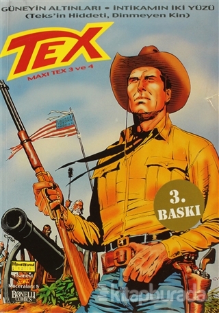 Efsanevi Tex Maceraları Sayı: 5   Maxi Tex 3 ve 4 Güneyin Altınları - İntikamın İki Yüzü