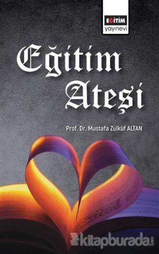 Eğitim Ateşi Mustafa Zülküf Altan
