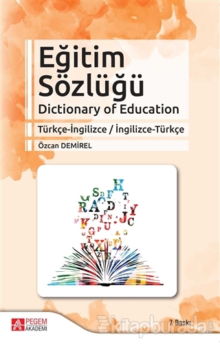 Eğitim Sözlüğü Dictionary of Education Türkçe-İngilizce / İngilizce-Türkçe