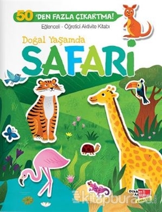 Eğlenceli Öğretici Aktivite Kitabı - Doğal Yaşamda Safari Kolektif