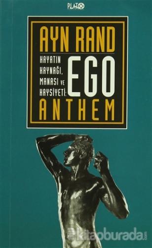 Ego - Hayatın Kaynağı, Manası ve Haysiyeti