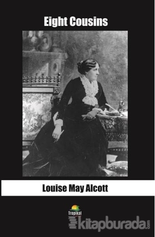 Eight Cousins Louise May Alcott