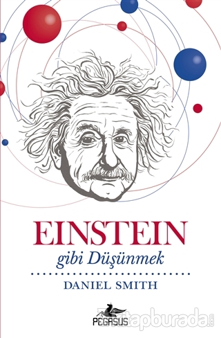 Einstein Gibi Düşünmek Daniel Smith