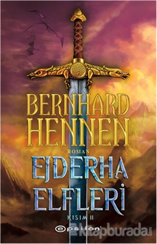 Ejderha Elfleri Kısım 2 Bernhard Hennen