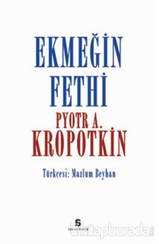 Ekmeğin Fethi %15 indirimli Pyotr A. Kropotkin