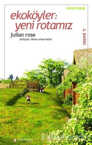 Yeni Rotamız: Ekoköyler Julian Rose