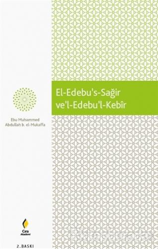 El-Edebu's-Sağir ve'l-Edebu'l-Kebir Ebu Muhammed Abdullah b. El-Mukaff