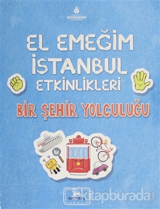 El Emeğim İstanbul Etkinlikleri Bir Şehir Yolculuğu Bilge Nur Çorlu