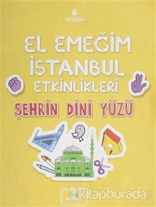 El Emeğim İstanbul Etkinlikleri Şehrin Dini Yüzü