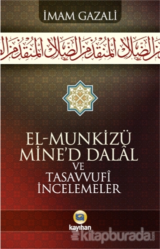 El-Munkizu Mine'd Dalal ve Tasavvufi İncelemeler