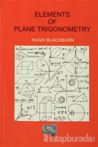 Elements Of Plane Trigonometry %15 indirimli Hugh Blackburn
