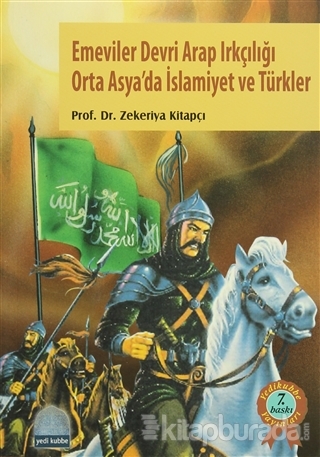 Emeviler Devri Arap Irkçılığı Orta Asya'da İslamiyet ve Türkler