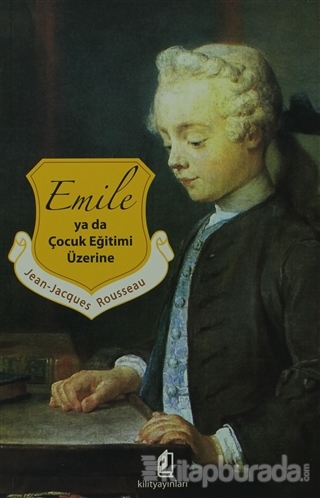 Emile ya da Çocuk Eğitimi Üzerine Jean Jacques Rousseau