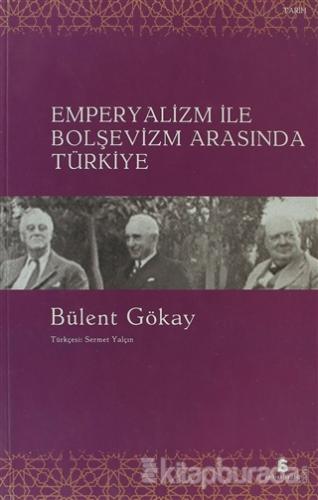 Emperyalizm ile Bolşevizm Arasında Türkiye