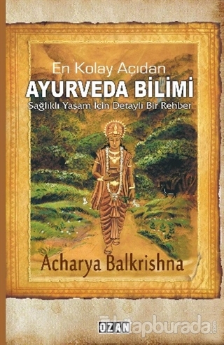 En Kolay Açıdan Ayurveda Bilimi Acharya Balkrishna