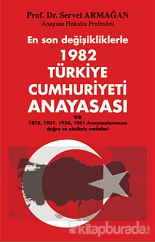 En Son Değişikliklerle 1982 Türkiye Cumhuriyeti Anayasası