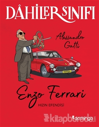 Enzo Ferrari Hızın Efendisi - Dahiler Sınıfı Alessandro Gatti
