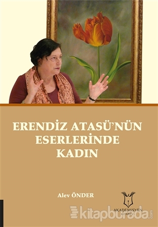 Erendiz Atasü'nün Eserlerinde Kadın Alev Önder