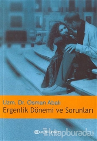 Ergenlik Dönemi ve Sorunları Osman Abalı