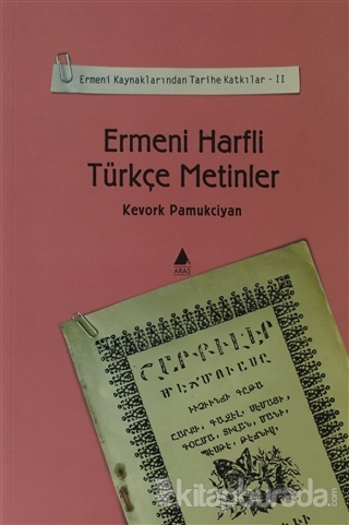 Ermeni Harfli Türkçe Metinler Kevork Pamukciyan