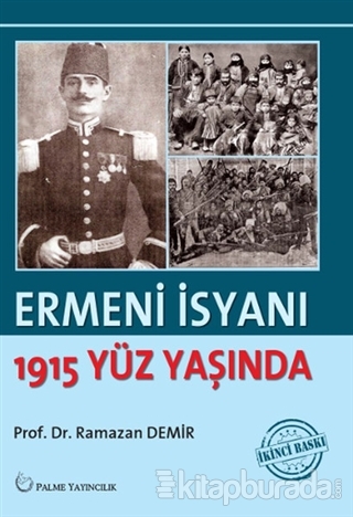 Ermeni İsyanı - 1915 Yüz Yaşında Ramazan Demir