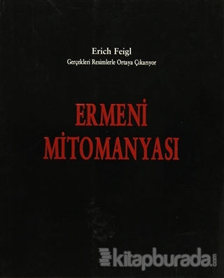 Ermeni Mitomanyası Erich Feigl