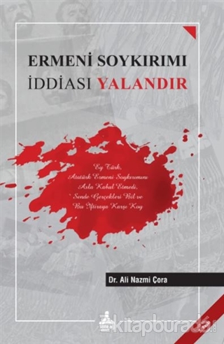 Ermeni Soykırımı İddiası Yalandır Ali Nazmi Çora