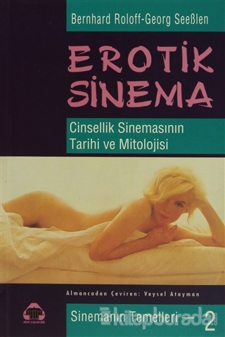 Erotik Sinema - Cinsellik Sinemasının Tarihi ve Mitolojisi Bernhard Ro