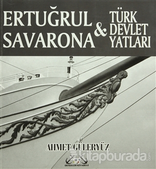 Ertuğrul Savarona ve Türk Devlet Yatları