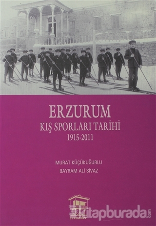 Erzurum Kış Sporları Tarihi %15 indirimli Murat Küçükuğurlu