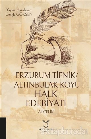 Erzurum Tifnik/Altınbulak Köyü Halk Edebiyatı Ali Çelik