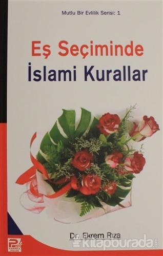 Eş Seçiminde İslami Kurallar - Mutlu Evlilik Serisi 1