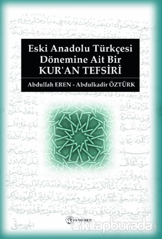 Eski Anadolu Türkçesi Dönemine Ait Bir Kur'an Tefsiri