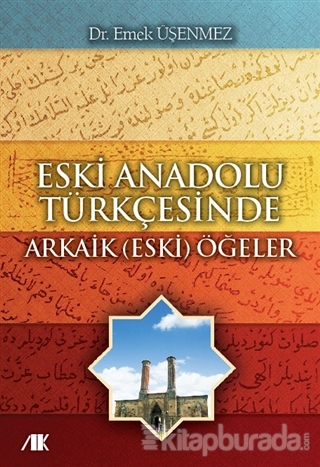 Eski Anadolu Türkçesinde Arkaik (Eski) Öğeler