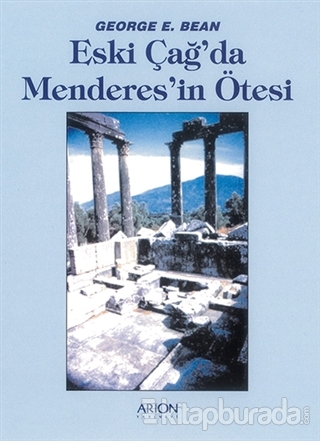 Eskiçağda Menderes'in Ötesi George E. Bean