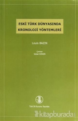 Eski Türk Dünyasında Kronoloji Yöntemleri Louis Bazin